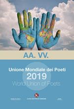 Unione mondiale dei poeti 2019-World union of poets 2019. Ediz. bilingue