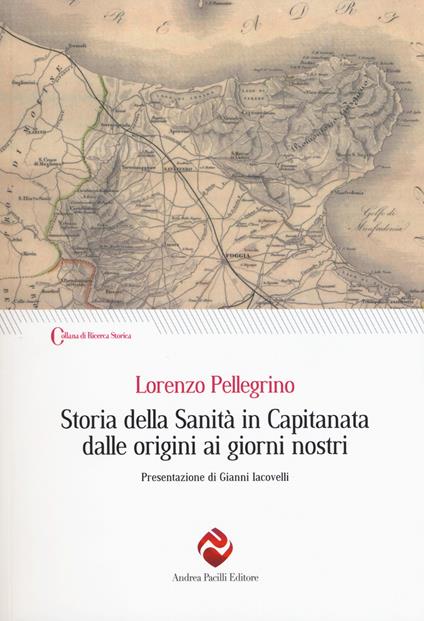 Storia della sanità in Capitanata dalle origini ai giorni nostri - Lorenzo Pellegrino - copertina