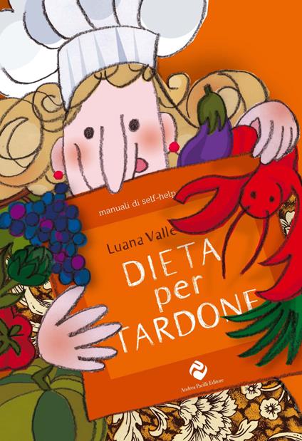 Dieta per tardone - Luana Valle - copertina
