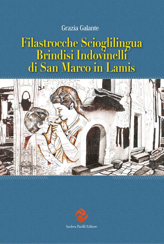 Filastrocche scioglilingua brindisi indovinelli di San Marco in Lamis - Grazia Galante - copertina