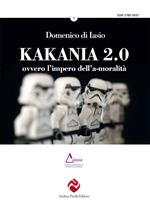 Kakania 2.0 ovvero l’impero dell’a-moralità. Nuova ediz.