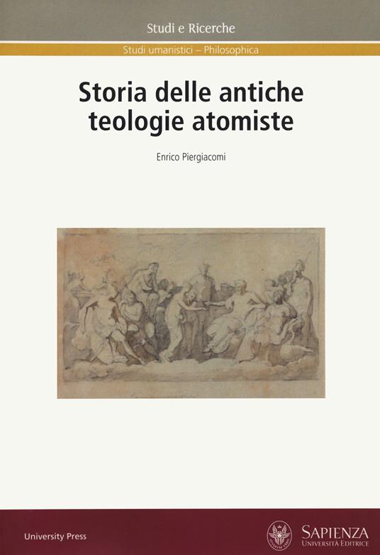 Storia delle antiche teologie atomiste - Enrico Piergiacomi - copertina