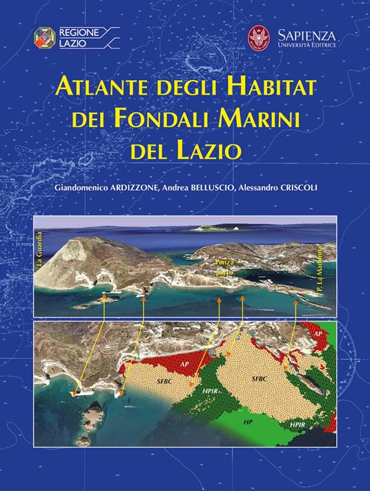 Atlante degli habitat dei fondali marini del Lazio - Giandomenico Ardizzone,Andrea Belluscio,Alessandro Criscoli - copertina