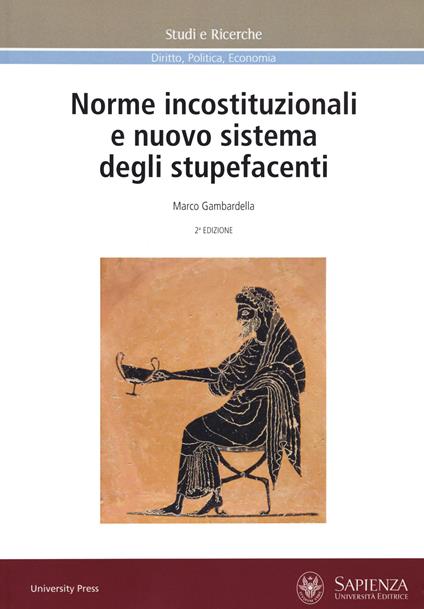 Norme incostituzionali e nuovo sistema degli stupefacenti - Marco Gambardella - copertina