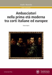 Ambasciatori nella prima età moderna tra corti italiane ed europee