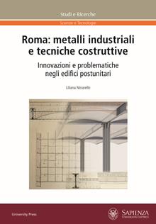 Roma: metalli industriali e tecniche costruttive. Innovazioni e problematiche negli edifici postunitari
