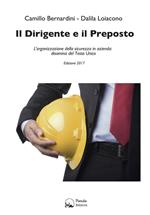 Il dirigente e il preposto. L'organizzazione della sicurezza in azienda: disamina del Testo Unico