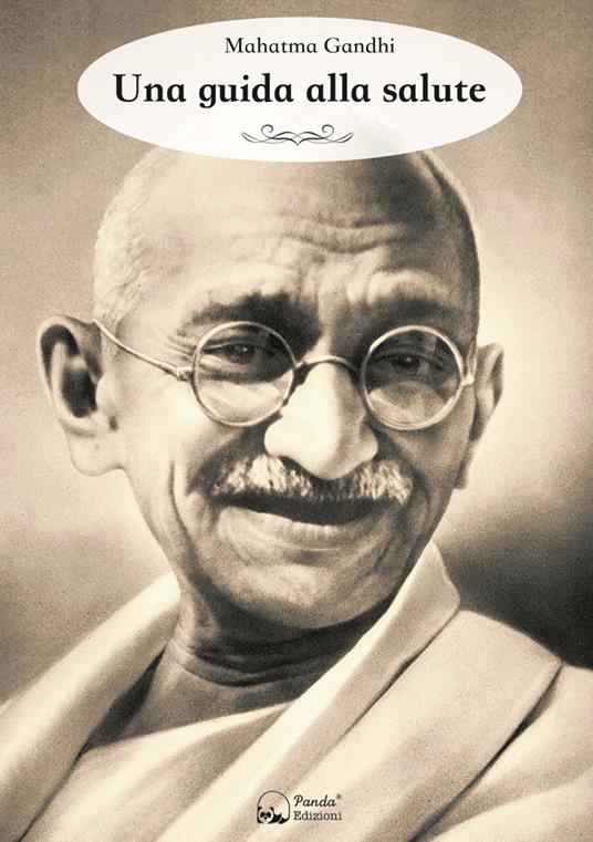 Una guida alla salute - Mohandas Karamchand Gandhi - copertina