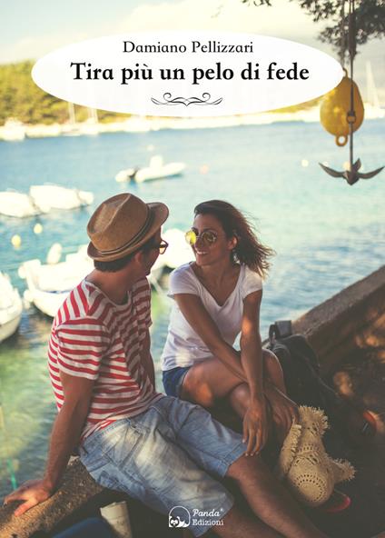 Tira più un pelo di fede - Damiano Pellizzari - copertina