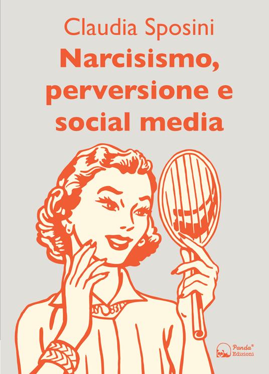 Narcisismo, perversione e social media - Claudia Sposini - ebook