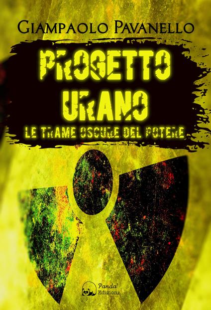 Progetto Urano. Le trame oscure del potere - Giampaolo Pavanello - copertina