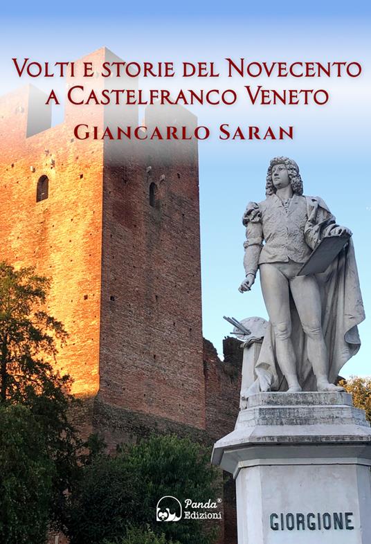 Volti e storie del Novecento a Castelfranco Veneto - Giancarlo Saran - ebook
