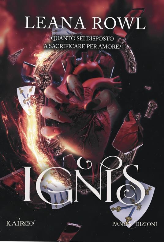 Ignis. Quanto sei disposto a sacrificare per amore? - Leana Rowl - copertina