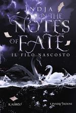 Il filo nascosto. On the notes of fate