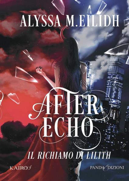 After Echo. Il richiamo di Lilith. Vol. 1 - Alyssa M. Eilidh - ebook