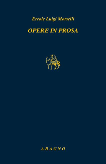 Opere in prosa - Ercole Luigi Morselli - copertina