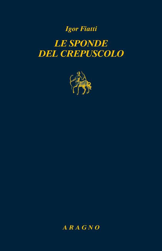 Le sponde del crepuscolo - Igor Fiatti - copertina