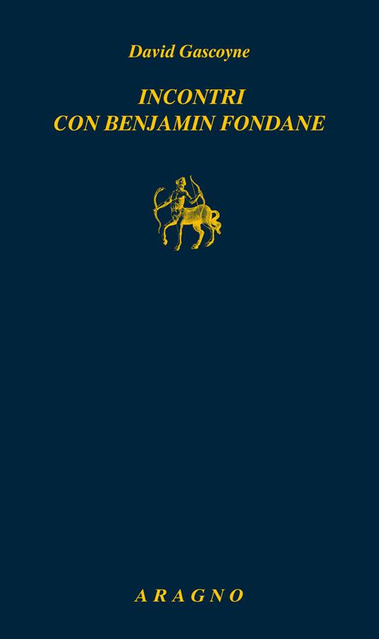 Incontri con Benjamin Fondane - David Gascoyne - copertina