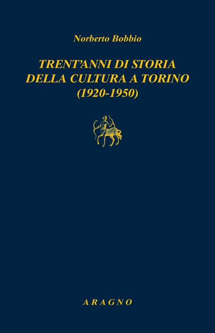 Trent'anni di storia della cultura a Torino (1920-1950) - Norberto Bobbio - copertina