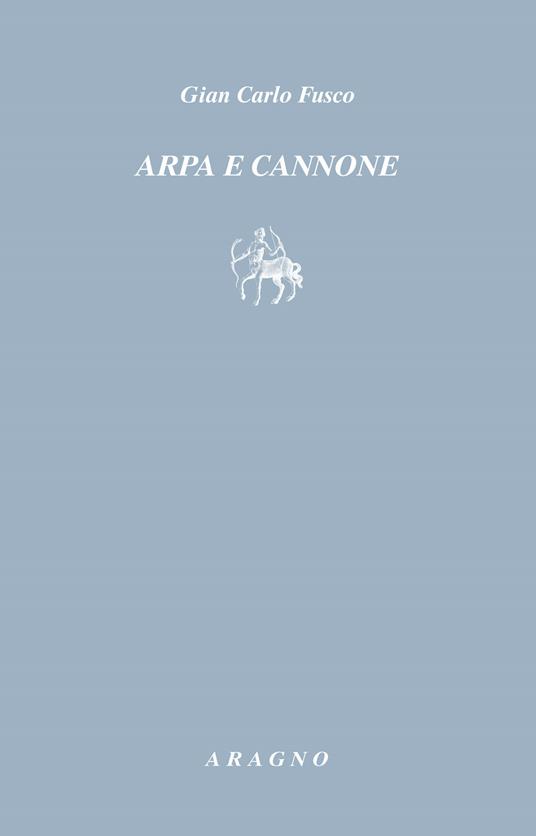 Arpa e cannone - Gian Carlo Fusco - copertina