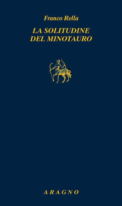 La solitudine del minotauro - Franco Rella - copertina