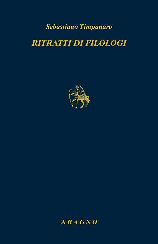 Ritratti di filologi - Sebastiano Timpanaro - copertina