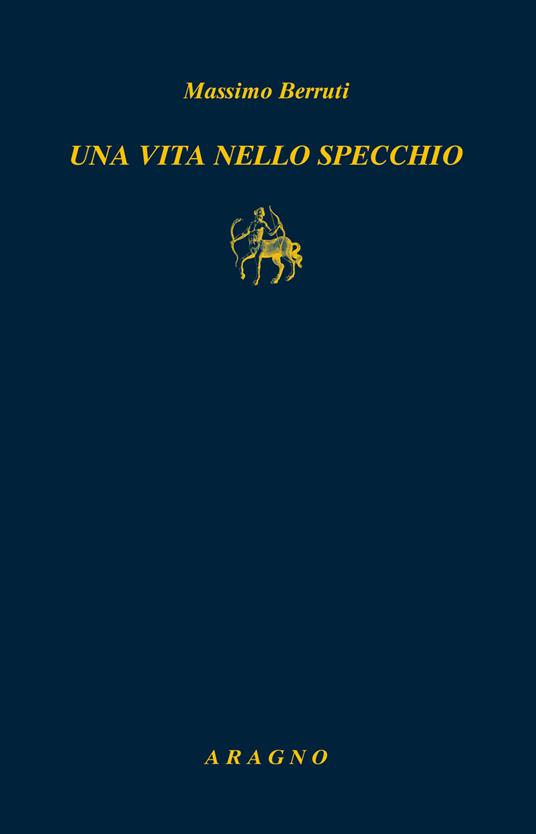 Una vita nello specchio - Massimo Berruti - copertina