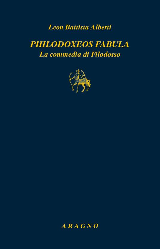 Philodoxoes fabula. La commedia di Filodosso - Leon Battista Alberti - copertina