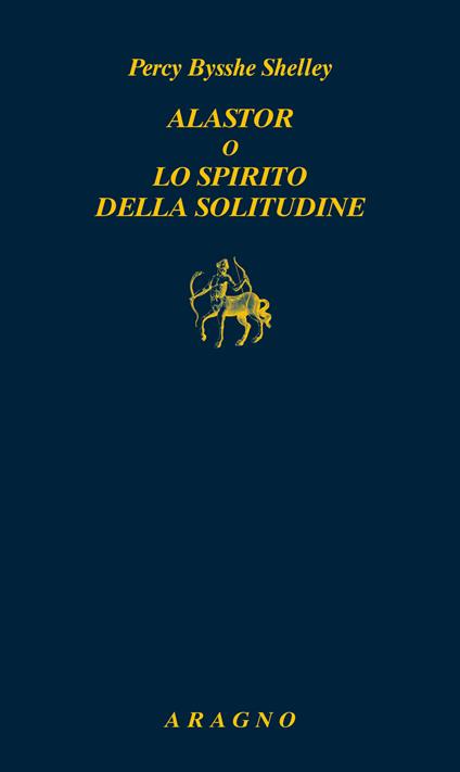 Alastor o lo spirito della solitudine - Percy Bysshe Shelley - copertina