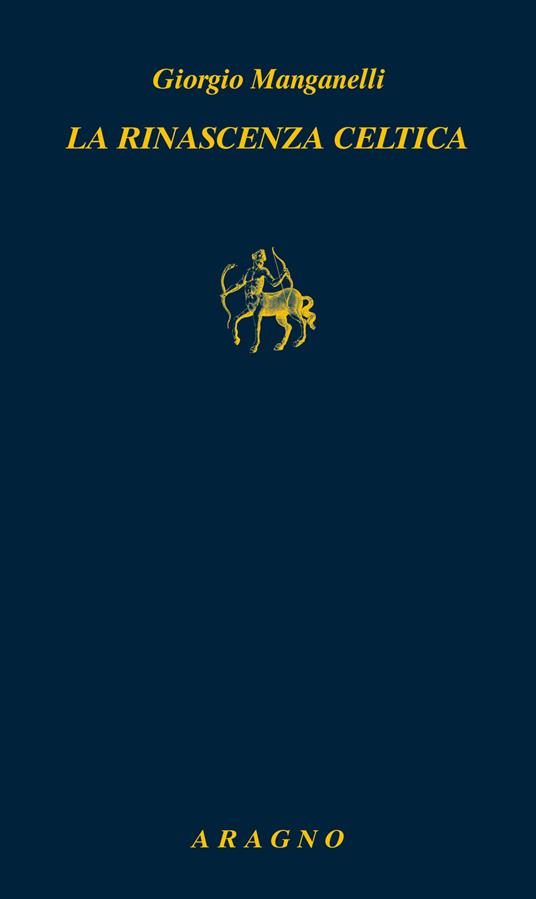 La rinascenza celtica - Giorgio Manganelli - copertina