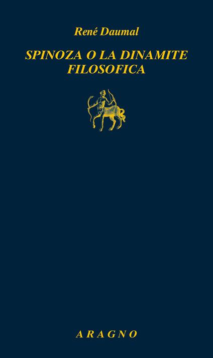 Spinoza o la dinamite filosofica - René Daumal - copertina