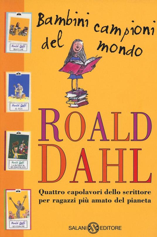Bambini campioni del mondo: Matilde-Il GGG-La fabbrica di cioccolato-Le streghe - Roald Dahl - copertina