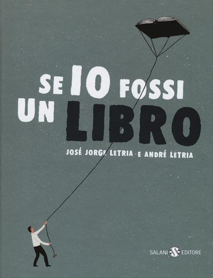 Se io fossi un libro - José Jorge Letria,André Letria - copertina