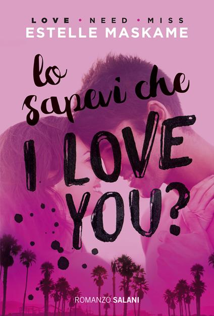 Lo sapevi che I love you? - Estelle Maskame,Isabella Polli - ebook