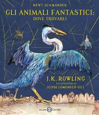 Libro Gli animali fantastici: dove trovarli. Newt Scamander. Ediz. a colori J. K. Rowling
