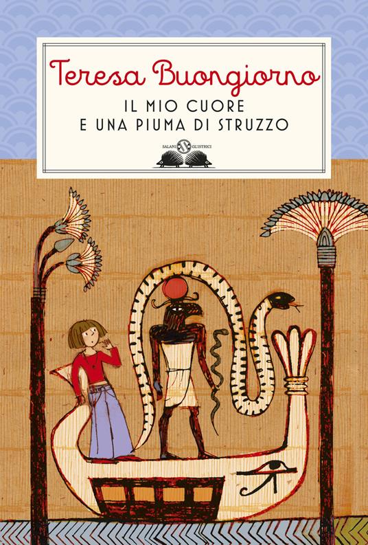 Il mio cuore e una piuma di struzzo. Nuova ediz. - Teresa Buongiorno - copertina