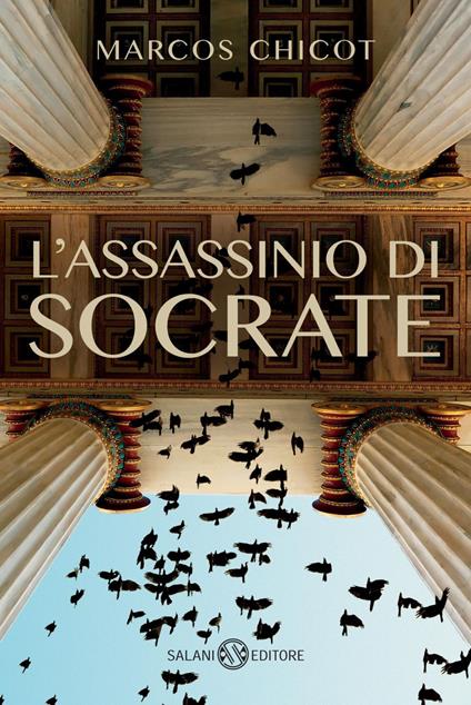 L' assassinio di Socrate - Marcos Chicot,Andrea Carlo Cappi - ebook