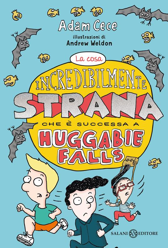 La cosa incredibilmente strana che è successa ad Huggabie Falls - Adam Cece - copertina