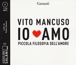 Io amo. Piccola filosofia dell'amore letto da Paolo Sesana. Audiolibro. CD Audio formato MP3