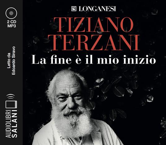 La fine è il mio inizio letto da Edoardo Siravo. Audiolibro. 2 CD Audio formato MP3 - Tiziano Terzani - copertina