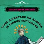 Come diventare un Buddha in cinque settimane