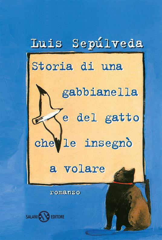 Storia di una gabbianella e del gatto che le insegnò a volare - Luis Sepúlveda - copertina