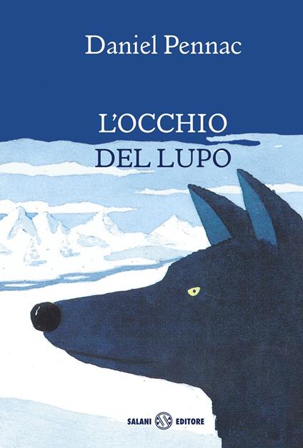 L'occhio del lupo. Nuova ediz. - Daniel Pennac - copertina