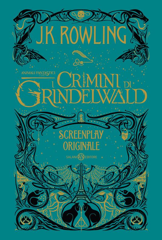 Animali fantastici. I crimini di Grindelwald. Screenplay originale - J. K. Rowling - copertina
