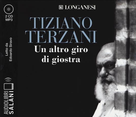 Un altro giro di giostra letto da Edoardo Siravo. Audiolibro. 2 CD Audio formato MP3 - Tiziano Terzani - copertina