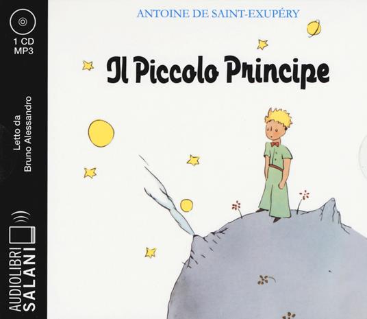 Il Piccolo Principe letto da Bruno Alessandro. Audiolibro. CD Audio formato MP3 - Antoine de Saint-Exupéry - copertina