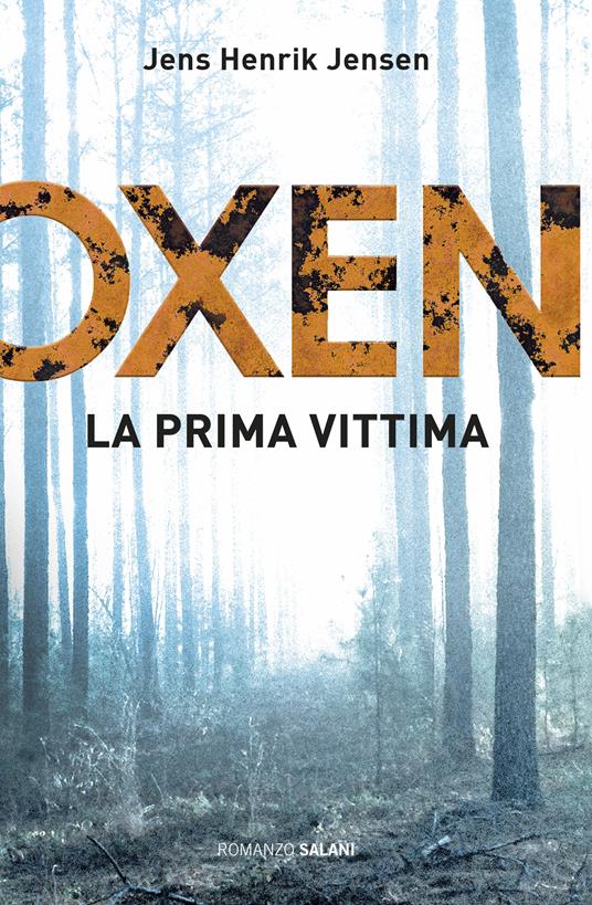 La prima vittima. Oxen. Vol. 1 - Jens Henrik Jensen - copertina