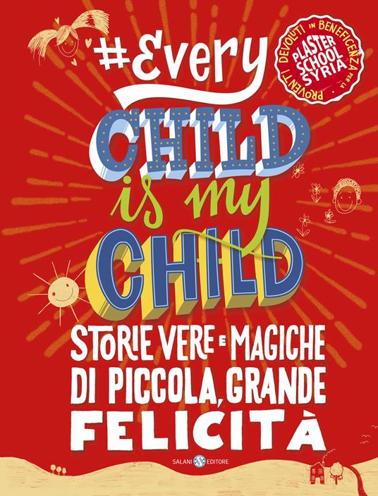 #Every chid is my child. Storie vere e magiche di piccola, grande felicità - copertina