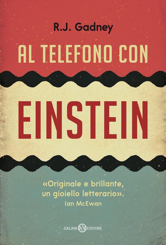 Al telefono con Einstein - R. J. Gadney - copertina