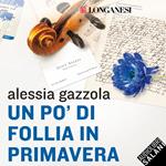 Un po' di follia in primavera